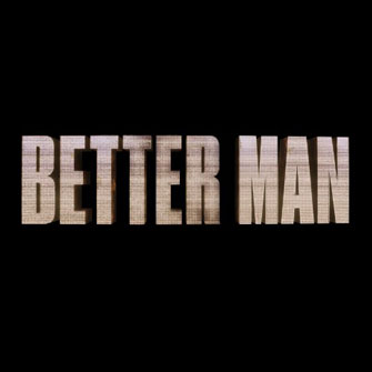 SPONSORSHIP FOR THE BETTER MAN PREVIEW